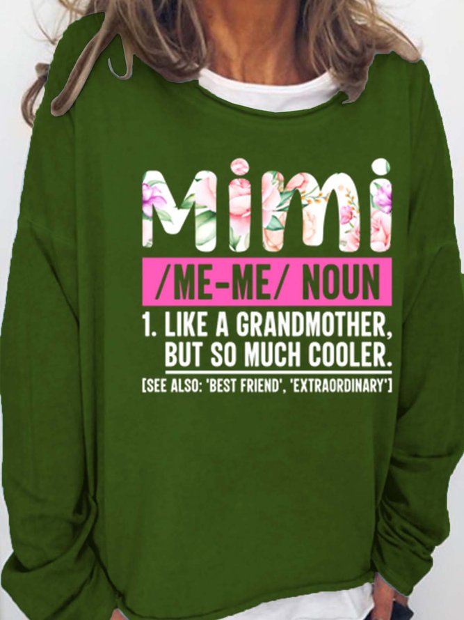 Women’s Mimi Like A Grandmother But So Much Cooler Text Letters Casual Sweatshirt