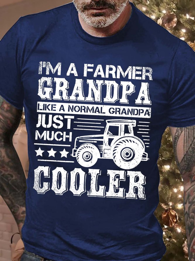 Men’s I’m A Farmer Grandpa Like A Normal Grandpa Just Much Cooler Text Letters Fit Cotton Casual T-Shirt