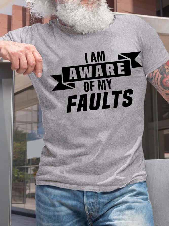 Men’s I Am Aware Of My Faults Text Letters Cotton Fit Casual T-Shirt