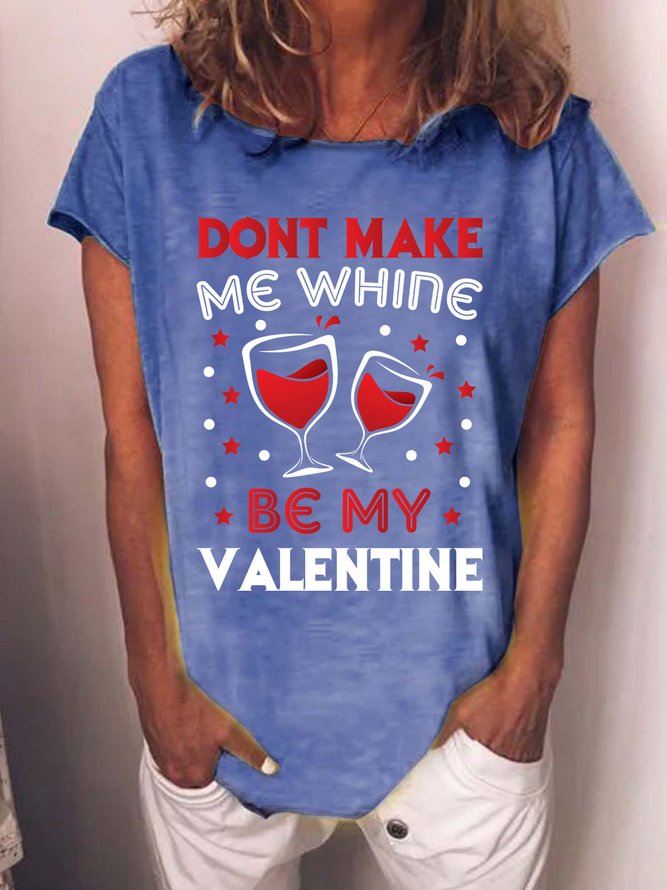 Lilicloth X Jessanjony Dont Make Me Whine Be My Valentine Womens T-Shirt