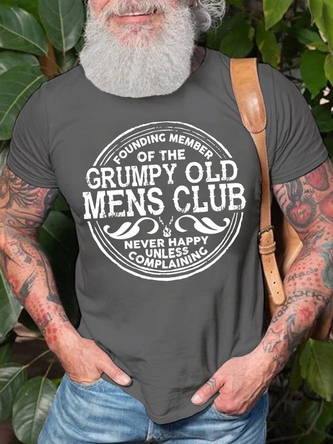 Men's Founding Member Of The Grumpy Old Mens Club Never Happy Unless Complaining Funny Graphic Printing Text Letters Casual Cotton T-Shirt