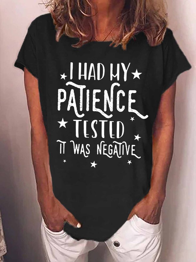 Women's Funny I had my Patience Tested | I'm Negative Text Letters Loose Crew Neck T-Shirt