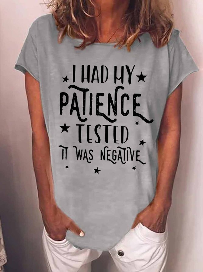 Women's Funny I had my Patience Tested | I'm Negative Text Letters Loose Crew Neck T-Shirt