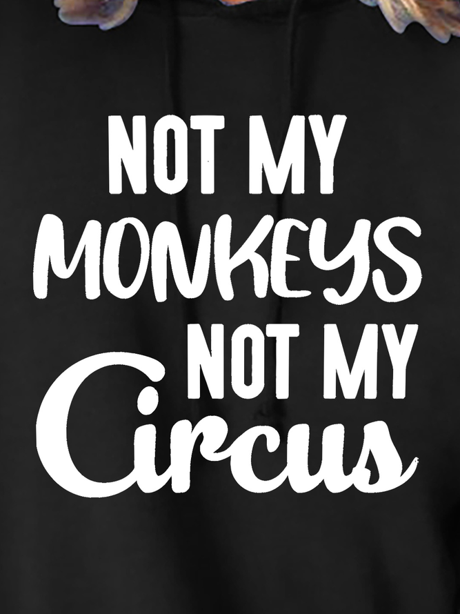 Not My Monkeys Not My Circus Womens Hoodie