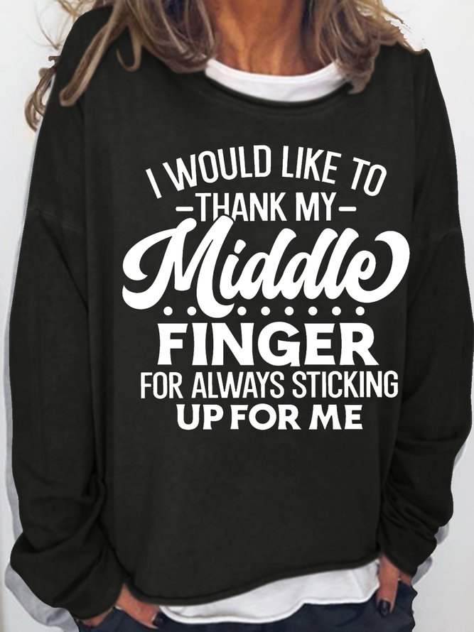 Women's Funny I Would Like To Thank My Middle Finger For Always Sticking Up For Me Sweatshirt