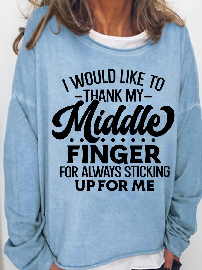 Women's Funny I Would Like To Thank My Middle Finger For Always Sticking Up For Me Sweatshirt