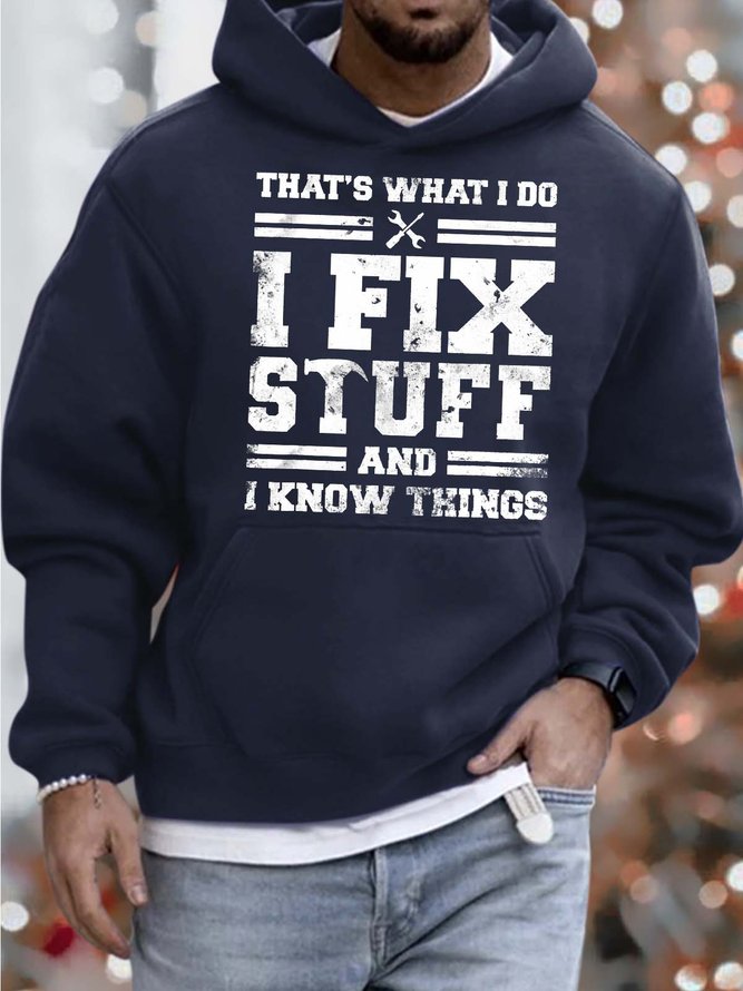 Men’s That’s What I Do I Fix Stuff And I Know Things Casual Loose Sweatshirt