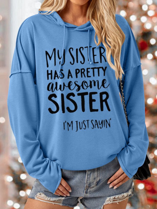 Funny Gift For Sister My Sister Has A Pretty Awesome Sister Womens Hoodie