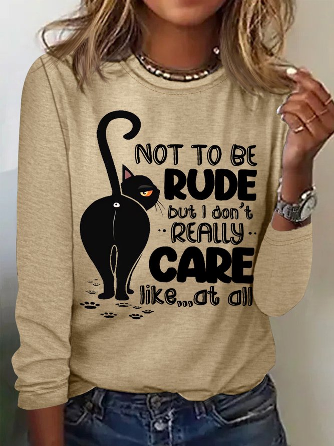 Women’s Funny Not to be rude but I don’t really care like at all Black Cat Simple Crew Neck Top
