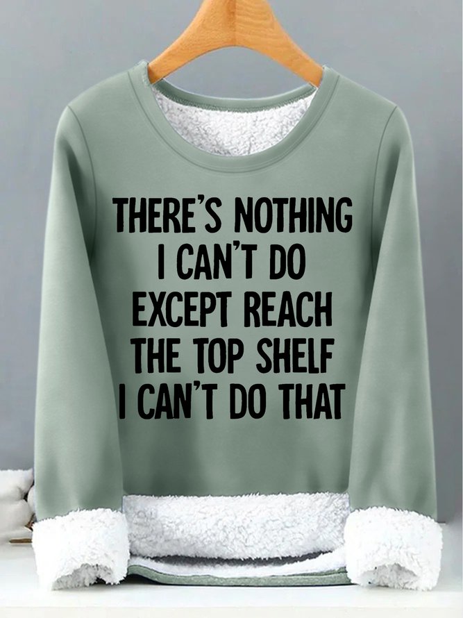Women's There Is Nothing I Can't Do funny Letter Casual Sweatshirt