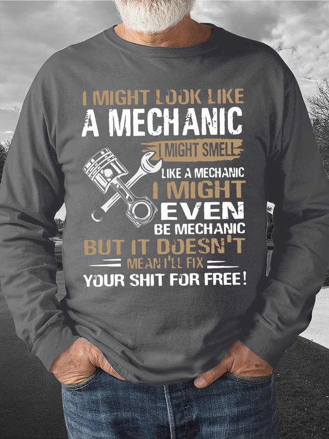Men's i might look like a mechanic i might smell like a mechanic i'll fix your things for free Funny Graphic Printing Crew Neck Casual Cotton-Blend Text Letters Sweatshirt