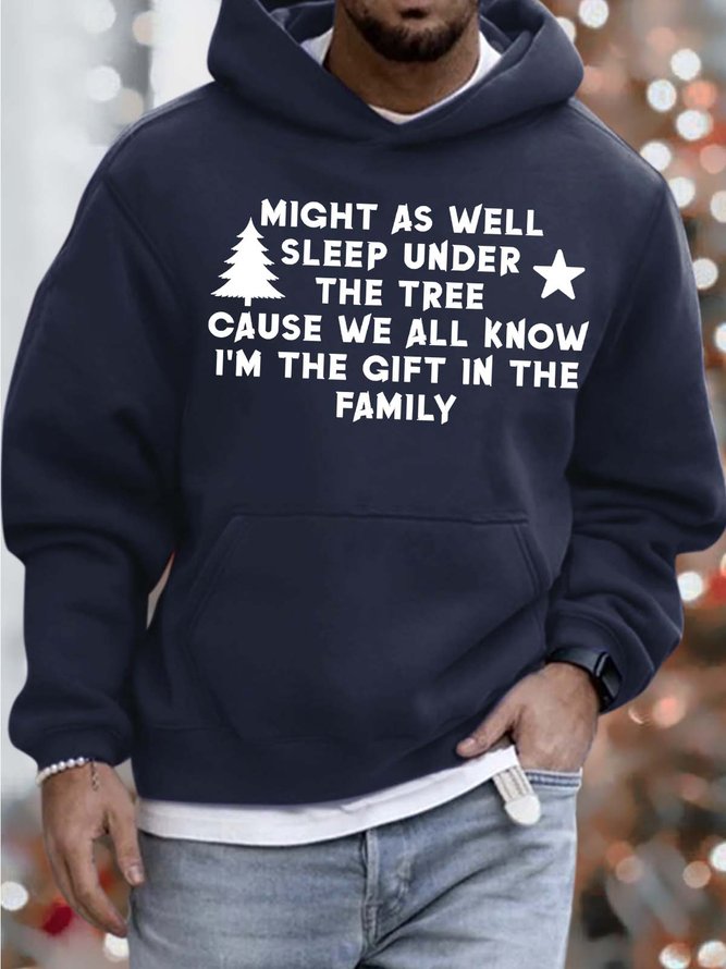 Men’s Might As Well Sleep Under The Tree Cause We All Know I’m The Gift In The Family Hoodie Casual Sweatshirt