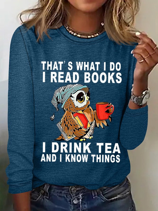 Women Owl That’s What I Do I Read Books I Drink Tea And I Know Things Cotton-Blend Simple Regular Fit Top