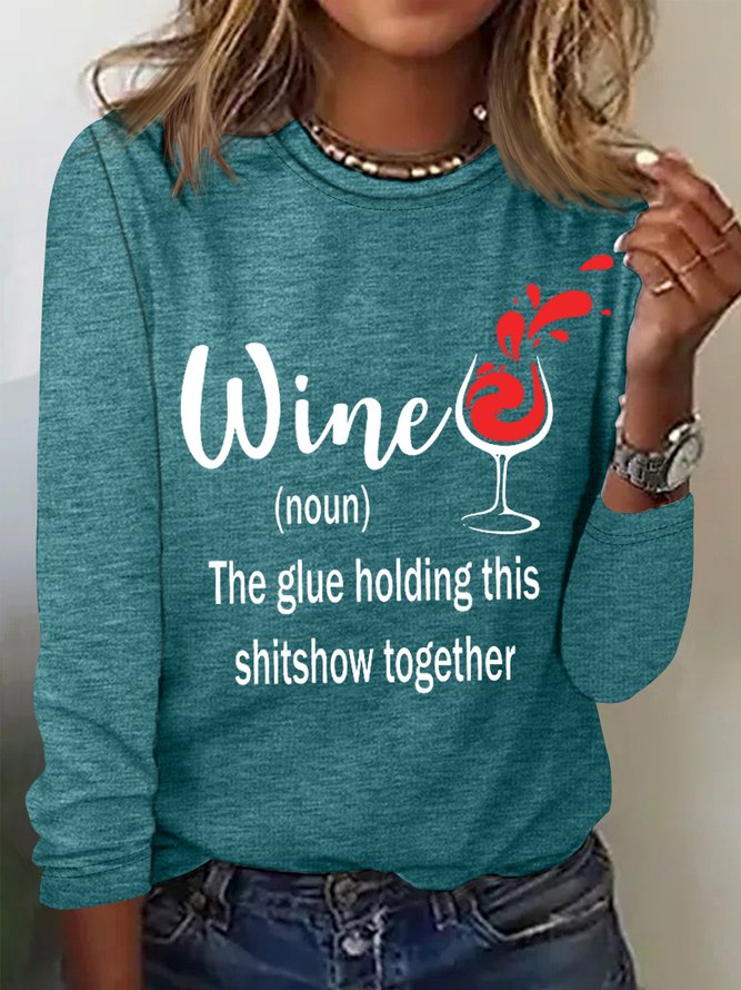 Women's Funny Word Wine the Glue Holding This ShitShow Simple Text Letters Cotton-Blend Long Sleeve Top