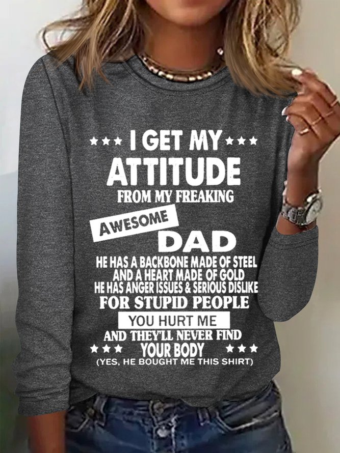 Women's Funny I Get My Attitude From Awesome Dad Simple Cotton-Blend Long Sleeve Top