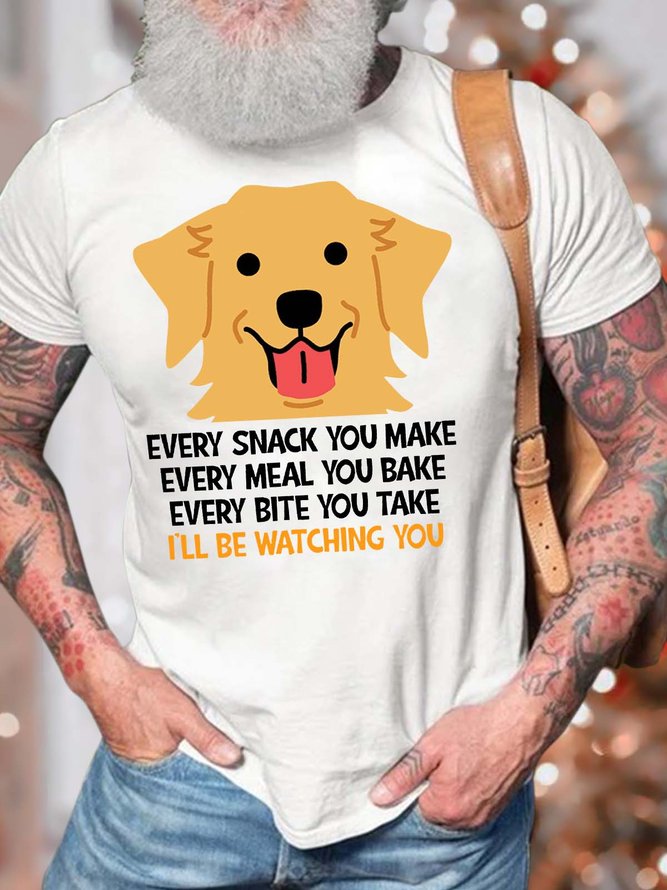 Men’s Every Snack You Make Every Meal You Bake Every Bite You Take Text Letters Casual T-Shirt