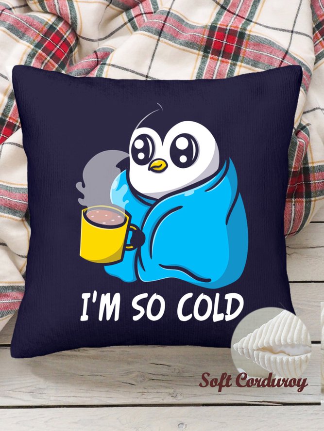 Lilicloth X Manikvskhan 18*18 Throw Pillow Covers, Penguin I'm So Cold Soft Corduroy Cushion Pillowcase Case For Living Room