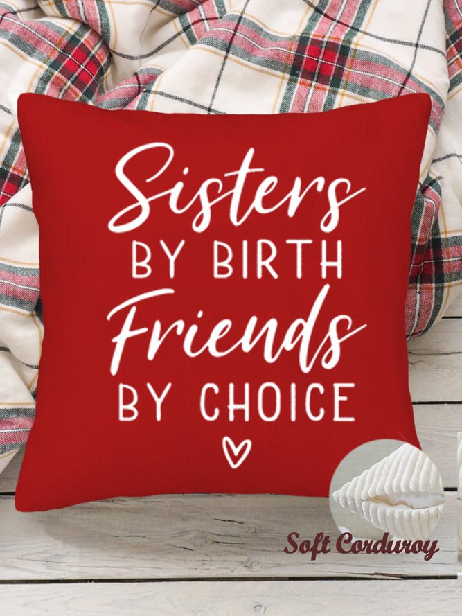 18*18 Throw Pillow Covers, Sisters By Birth Friends By Choic Soft Corduroy Cushion Pillowcase Case For Living Room