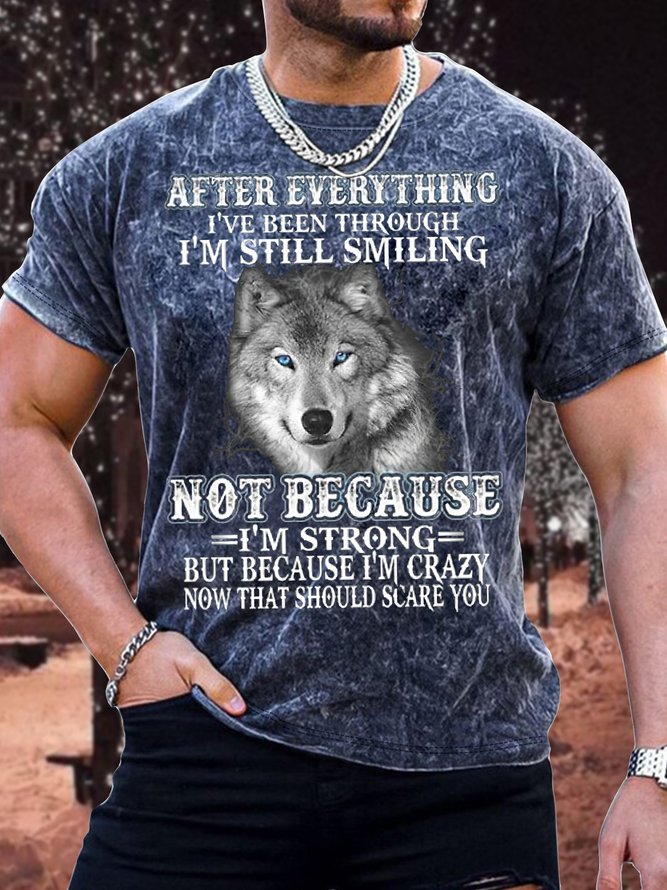 Men's After Everything I've Been Through I Am Still Smiling Not Because I Am Strong But Because I Am Crazy Now That Should Scare You Funny Graphic Print Casual Crew Neck Loose Text Letters T-Shirt
