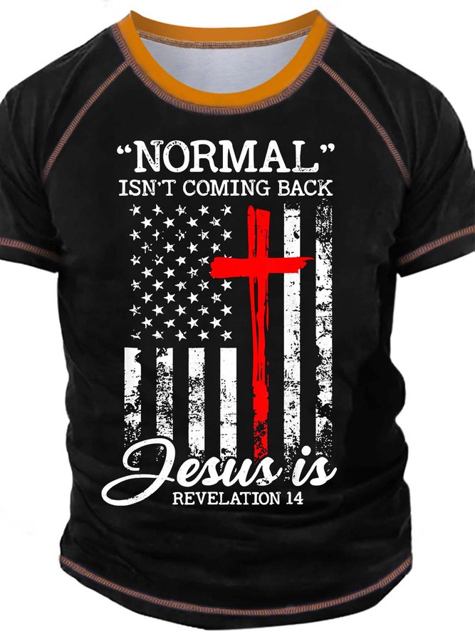 Men’s Normal Isn’t Coming Back Jesus Is Crew Neck Regular Fit Text Letters Casual T-Shirt