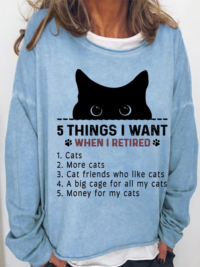 Women's Funny cat friends 5 things I want when I retired Cats Crew Neck Simple Loose Sweatshirt