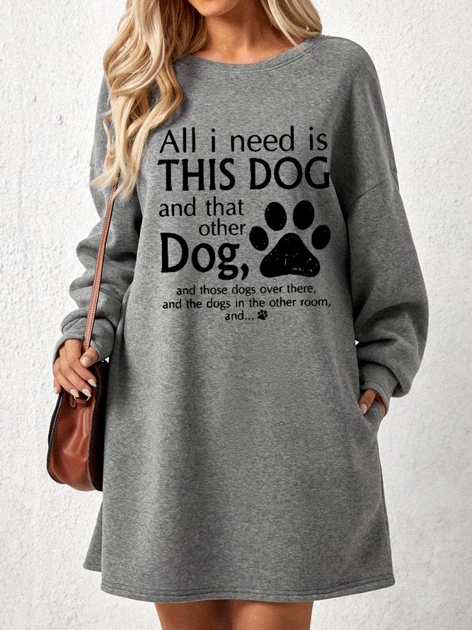 Women's All I Need Is This Dog And That Other Dog Casual Crew Neck Dress