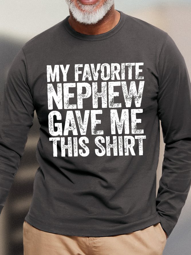Men's My Favorite Nephew Gave Me This Shirt Funny Graphic Print Casual Text Letters Crew Neck Top