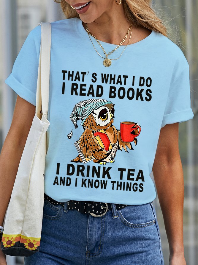 Women Owl That’s What I Do I Read Books I Drink Tea And I Know Things Simple Crew Neck T-Shirt