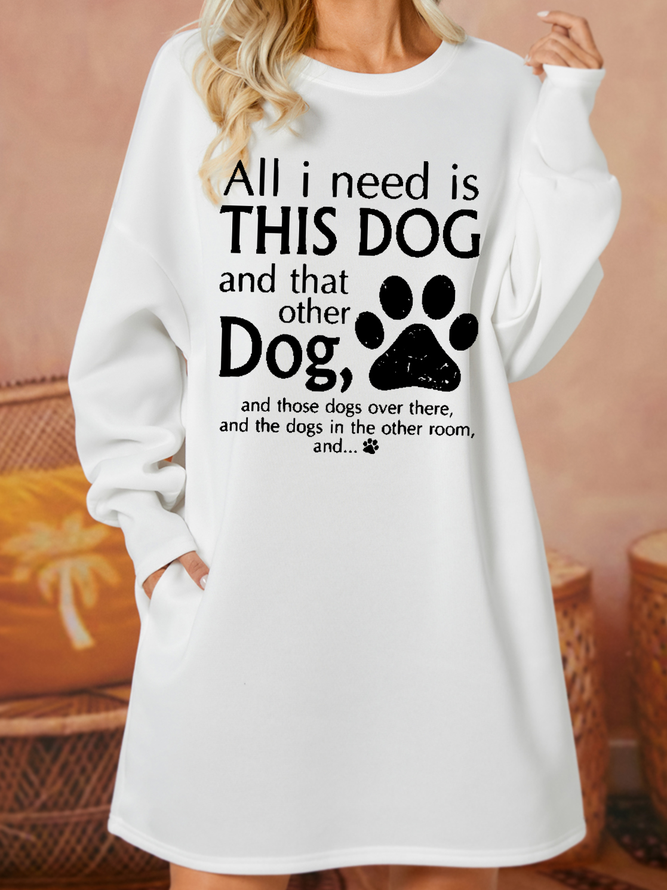 Women's All I Need Is This Dog And That Other Dog Casual Crew Neck Dress