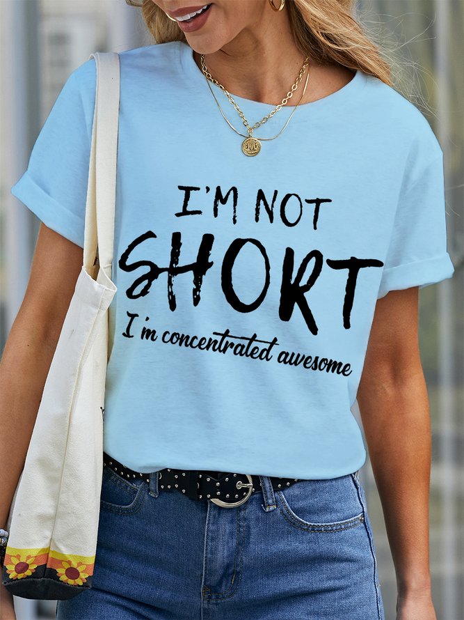 Women's funny I'm Not Short I'm Concentrated Awesome Loose Simple Cotton T-Shirt