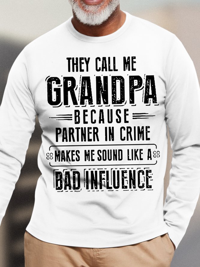 Men's They Call Me Grandpa Because Partner In Crime Makes Me Sound Like A Bad Influence Funny Graphic Print Casual Text Letters Cotton Top