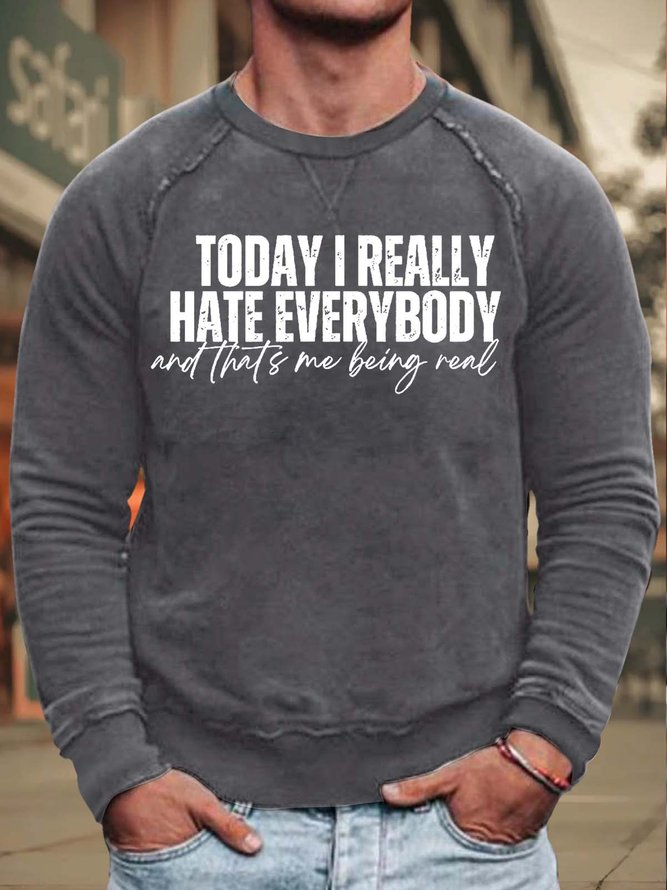 Men’s Today I Really Hate Everybody Simple Text Letters Sweatshirt