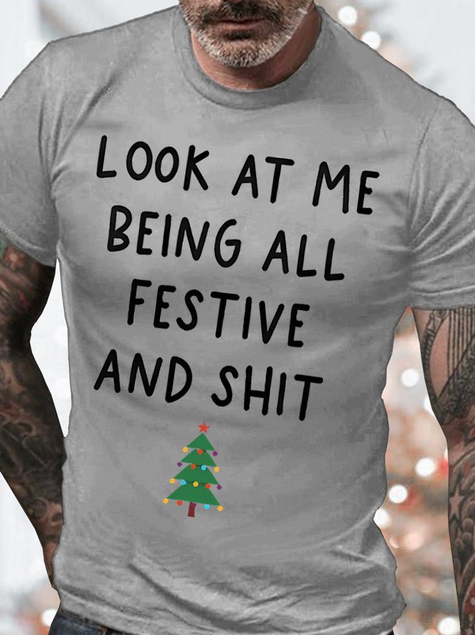 Men's Look At My Being All Festive Funny Graphic Print Cotton Casual Loose Crew Neck T-Shirt