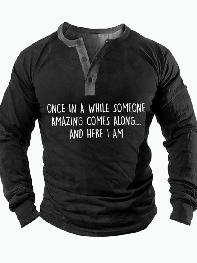 Men's Once In A While Someone Amazing Comes Along And Here I Am Funny Graphic Print Casual Regular Fit Half Turtleneck Top