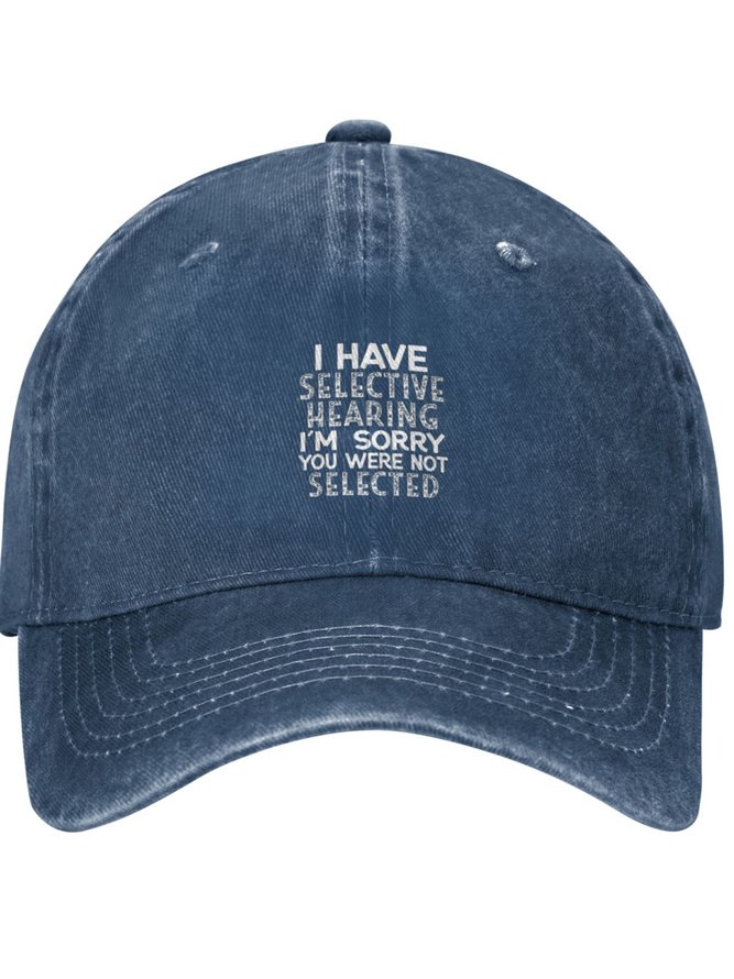 I Have Selective Hearing Funny Text Letters Adjustable Hat