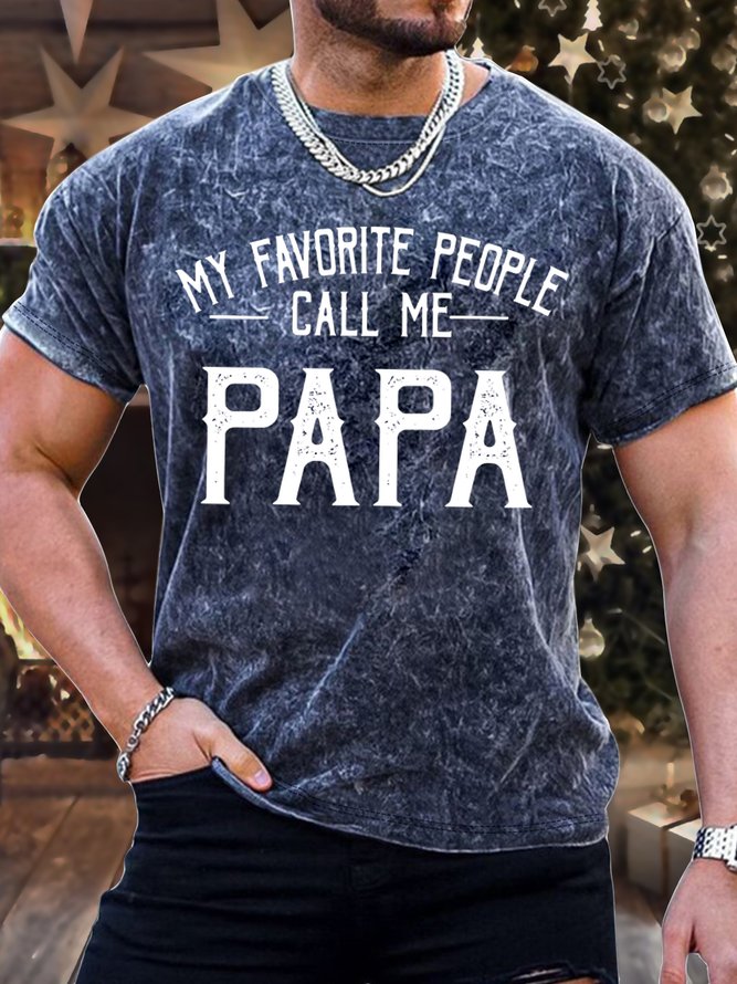 Men's My Favorite People Call Me Papa Funny Print Text Letters Loose Casual Crew Neck T-Shirt