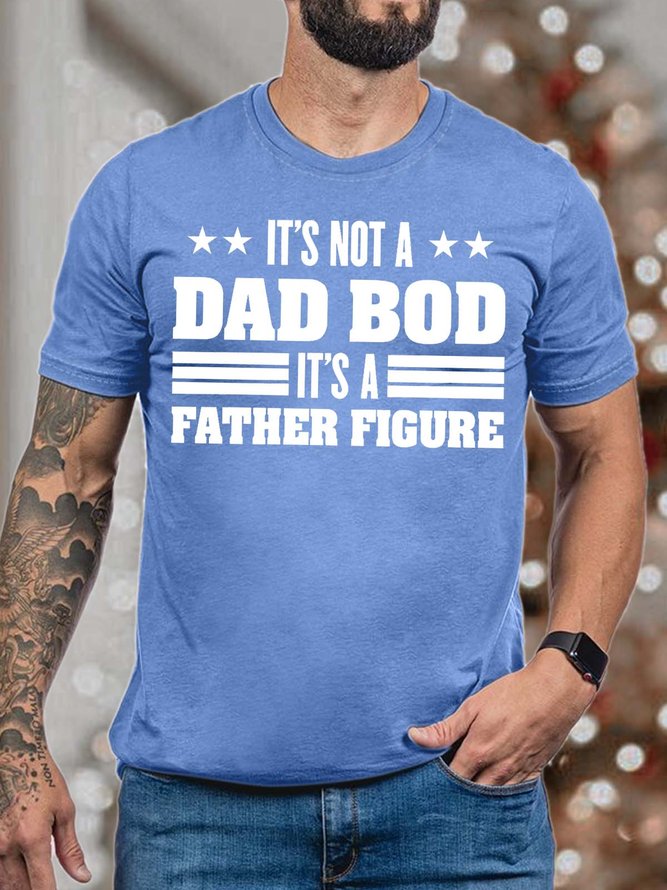 Men’s It’s Not A Dad Bod It’s A Father Figure Fit Text Letters Casual T-Shirt