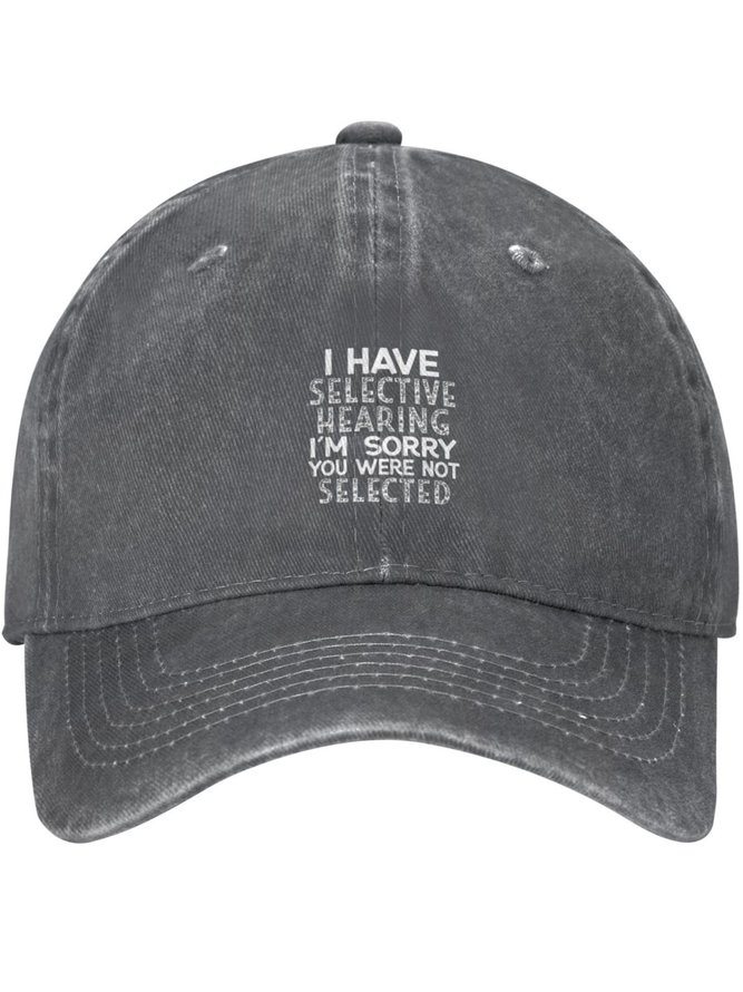 I Have Selective Hearing Funny Text Letters Adjustable Hat