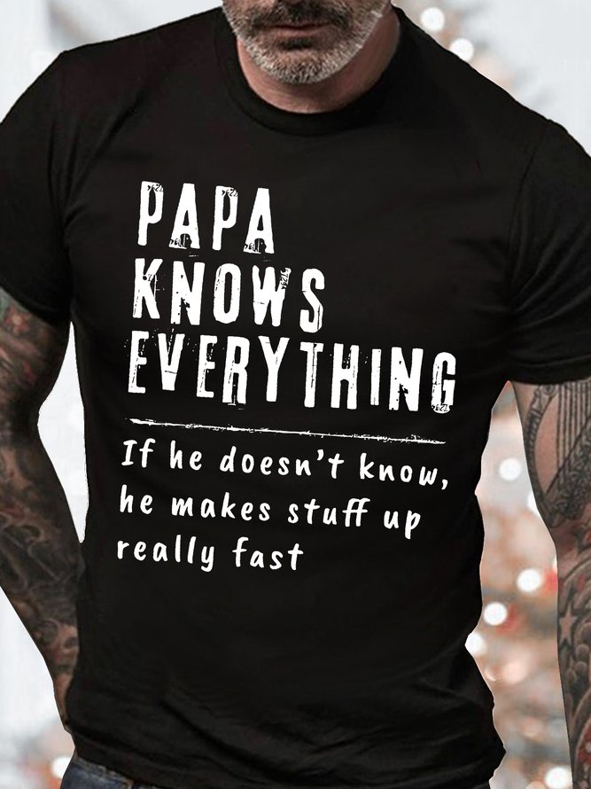 Men's Papa Knows Everthing Funny Graphic Print Casual Cotton Loose Text Letters T-Shirt