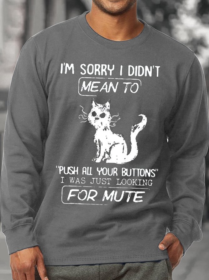 Men's I Am Sorry Mean To Push All Your Buttons I Was Just Looking For Mute Funny Graphic Print Crew Neck Cotton-Blend Text Letters Casual Sweatshirt
