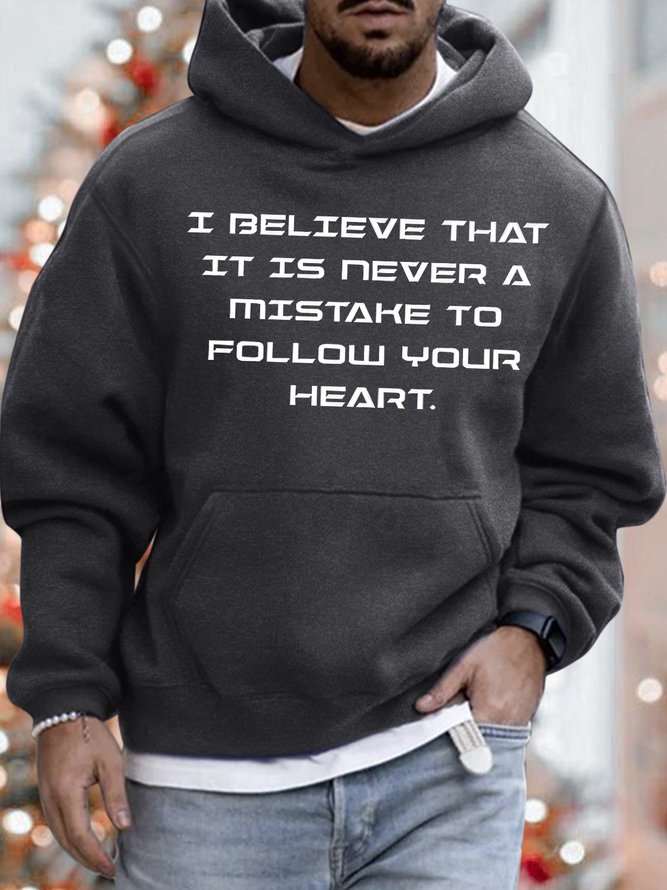 Men's I Believe That It Is Never A Mistake To Follow  Your Heart Funny Graphic Print Hoodie Text Letters Casual Sweatshirt