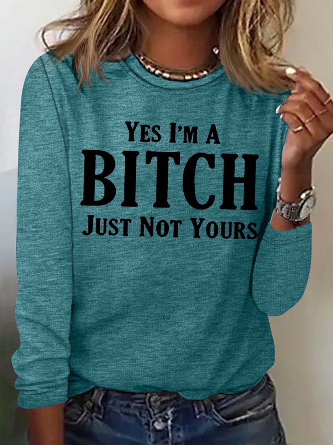 Women's Yes I'mBitch Casual Letters Top