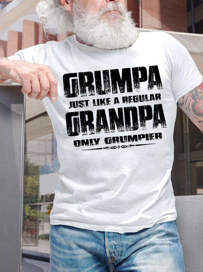 Men's Grumpy Just Like A Regular Grandpa Only Grumpier Funny Graphic Print Casual Loose Cotton Text Letters T-Shirt