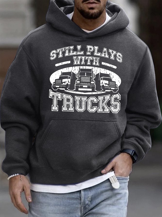 Men's Still Plays With Trucks Funny Graphic Print Loose Text Letters Hoodie Casual Sweatshirt