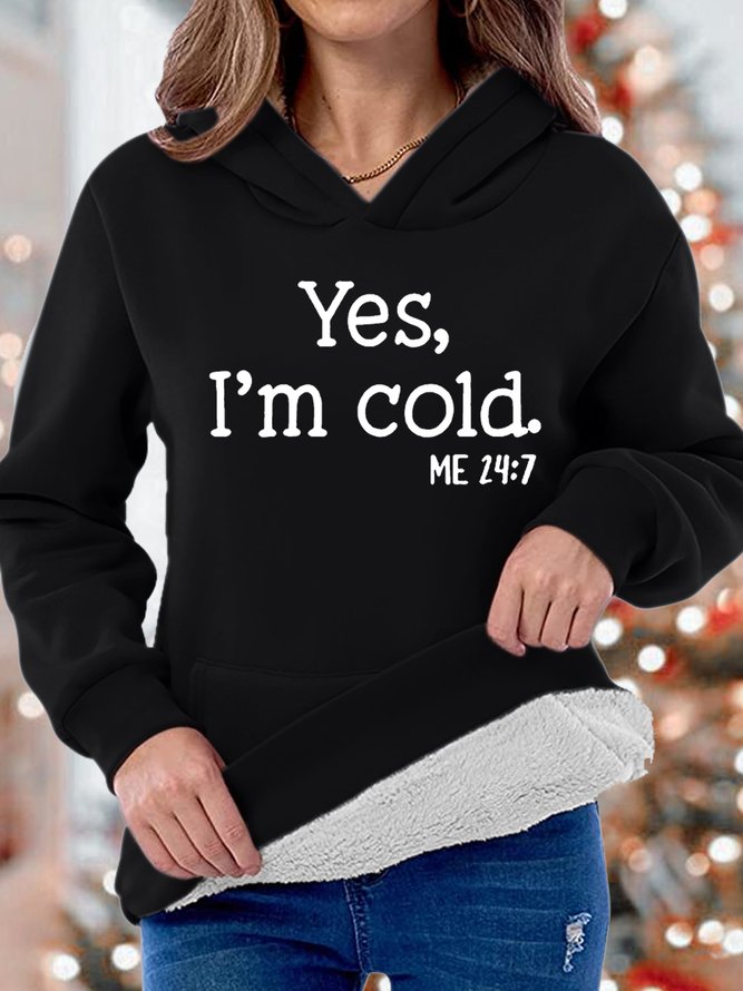 Women‘s Yes I'm Cold  Hoodie Casual Sweatshirt