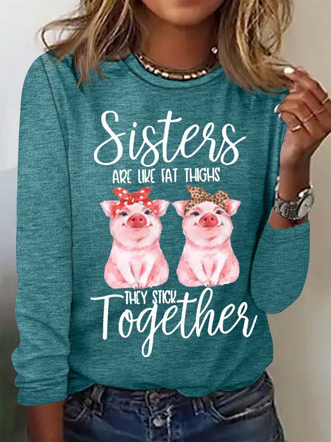 Women's Sisters Are Like Fat Thighs Funny Letters Casual Top