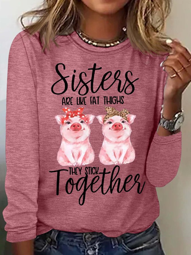 Women's Sisters Are Like Fat Thighs Funny Letters Casual Top