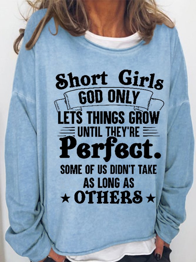 Women‘s Funny Word Short girls god only lets things grow until they’re perfect Simple Sweatshirt