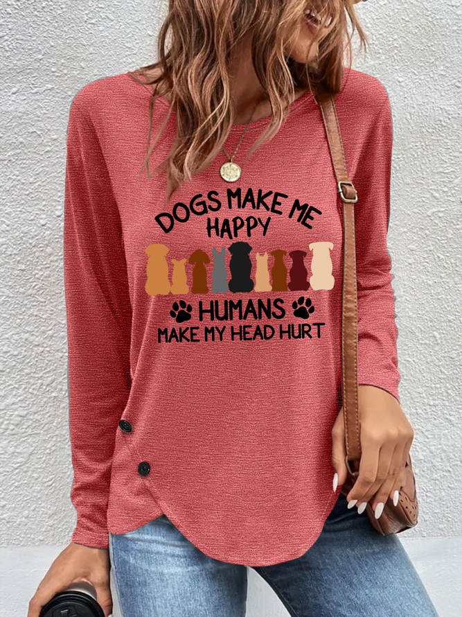 Dogs Make Me Happy Humans Make My Head Hurt Women's Long Sleeve T-Shirt