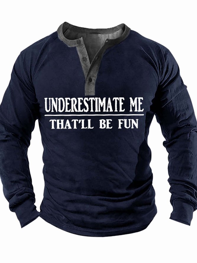 Men’s Underestimate Me That’ll Be Fun Casual Text Letters Top